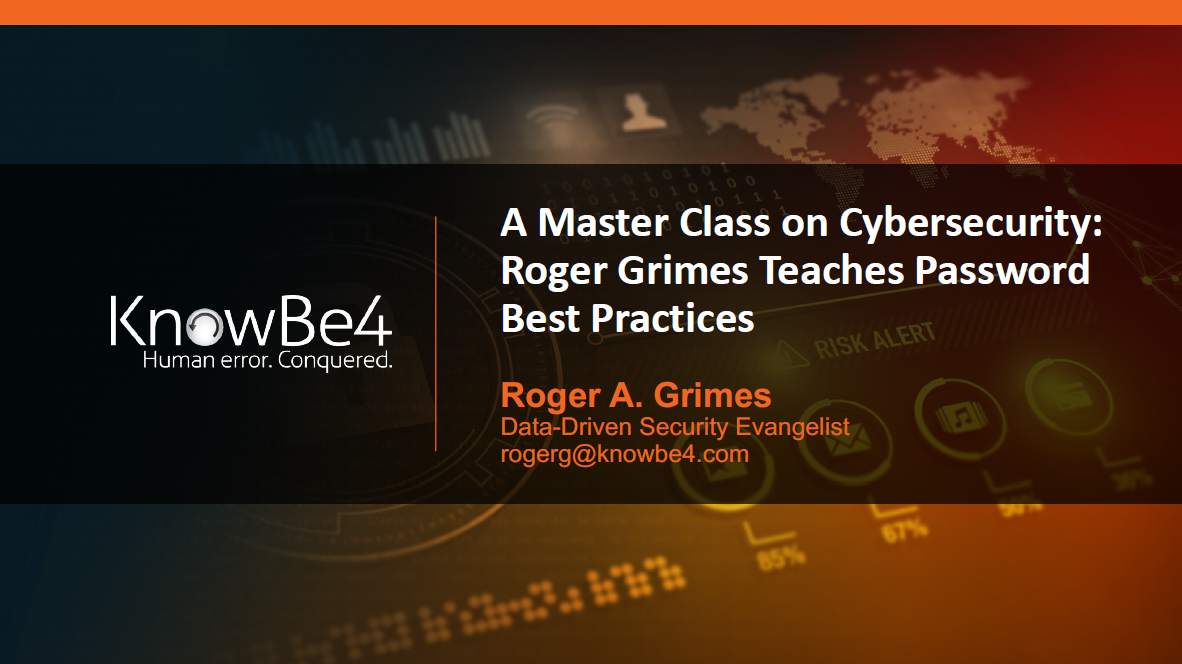 A Master Class on Cybersecurity: Roger Grimes Teaches Password Best Practices
